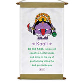 Scroll with Be Like Kaali Printed